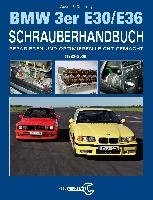 Das BMW 3er Schrauberhandbuch - Baureihen E30/E36 Dempsey Wayne R.