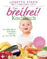 Das breifrei!-Kochbuch Stern Loretta, Gaca Anja Constance