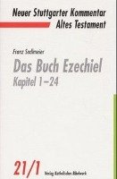 Das Buch Ezechiel Kapitel 1-24 Sedlmeier Franz