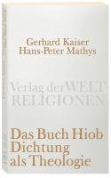 Das Buch Hiob. Dichtung als Theologie Mathys Hans-Peter, Kaiser Gerhard