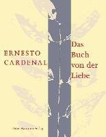 Das Buch von der Liebe Cardenal Ernesto