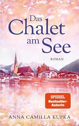 Das Chalet am See: Roman | SPIEGEL-Bestseller-Autorin Nova Md