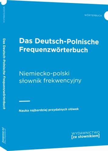 Das Deutsch-Polnische Frequenzwörterbuch. Niemiecko-polski słownik frekwencyjny Opracowanie zbiorowe
