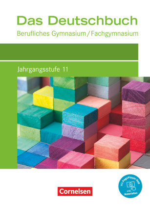 Das Deutschbuch - Berufliches Gymnasium/Fachgymnasium - Neubearbeitung - Jahrgangsstufe 11 Schülerbuch - Mit PagePlayer App Cornelsen Verlag