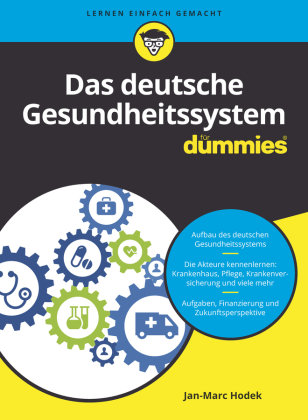 Das deutsche Gesundheitssystem für Dummies Wiley-VCH Dummies