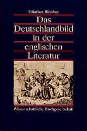 Das Deutschlandbild in der englischen Literatur WBG Academic