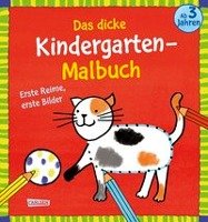 Das dicke Kindergarten-Malbuch: Erste Reime, erste Bilder Sorensen Imke