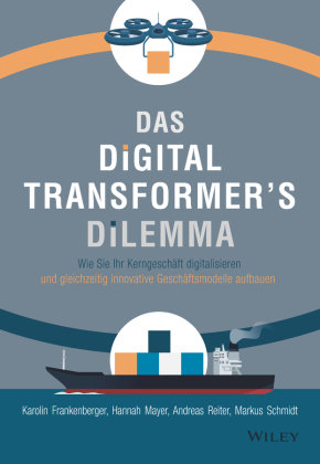 Das Digital Transformer's Dilemma Wiley-Vch