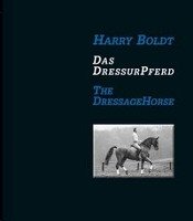 Das DressurPferd / The Dressage Horse Boldt Harry