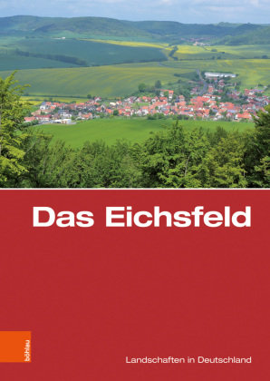 Das Eichsfeld Bohlau-Verlag Gmbh, Bohlau Koln