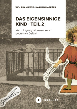 Das eigensinnige Kind - Teil 2 Büchner Verlag
