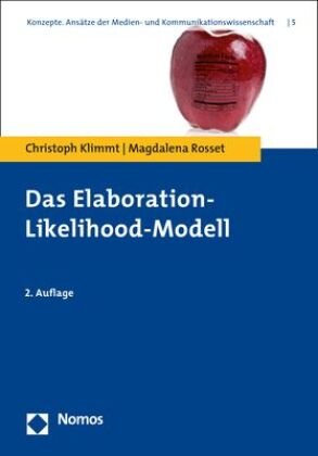 Das Elaboration-Likelihood-Modell Zakład Wydawniczy Nomos
