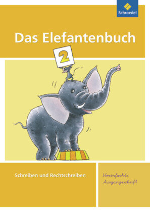 Das Elefantenbuch 2. Arbeitsheft. Vereinfachte Ausgangsschrift Schroedel Verlag Gmbh, Schroedel