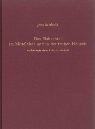 Das Elsbachtal im Mittelalter und in der frühen Neuzeit Berthold Jens