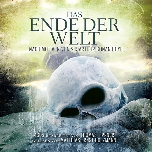 Das Ende Der Welt / A.C. Doyle M.e. Holzmann, T. Tippner