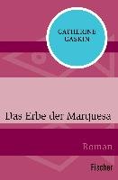 Das Erbe der Marquesa Gaskin Catherine