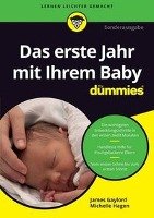 Das erste Lebensjahr mit Ihrem Baby für Dummies Gaylord James, Hagen Michelle