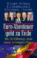 Das Euro-Abenteuer geht zu Ende Hankel Wilhelm, Nolling Wilhelm, Schachtschneider Karl Albrecht, Spethmann Dieter, Starbatty Joachim
