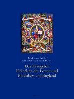 Das Evangeliar Heinrichs des Löwen und Mathildes von England Schneidmuller Bernd, Knesebeck Harald Wolter-Von Dem