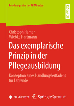 Das exemplarische Prinzip in der Pflegeausbildung Springer, Berlin