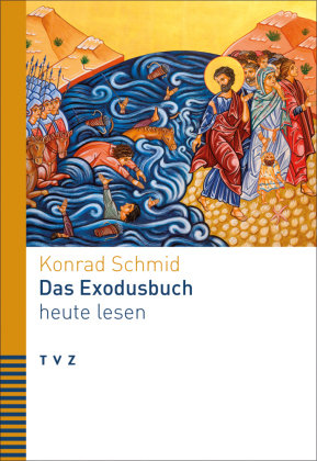Das Exodusbuch heute lesen TVZ Theologischer Verlag