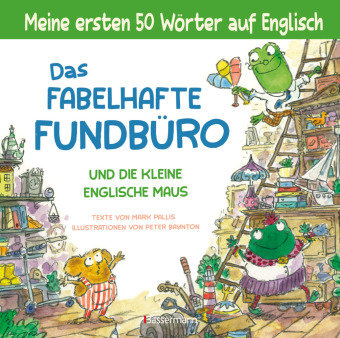 Das fabelhafte Fundbüro und die kleine englische Maus - ein zweisprachiges Bilderbuch (Deutsch/Englisch). Ab 3 Bassermann
