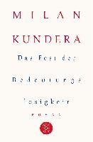 Das Fest der Bedeutungslosigkeit Kundera Milan