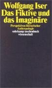 Das Fiktive und das Imaginäre Iser Wolfgang