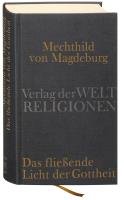 Das fließende Licht der Gottheit. Zweisprachige Ausgabe Mechthild Magdeburg