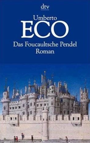 Das Foucaultsche Pendel Roman Eco Umberto
