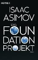 Das Foundation Projekt Asimov Isaac