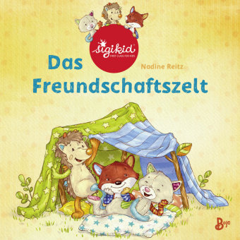 Das Freundschaftszelt - Ein sigikid-Abenteuer Boje Verlag