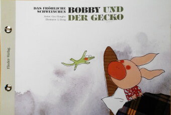 Das fröhliche Schweinchen Bobby und der Schmetterling / Das fröhliche Schweinchen Bobby und der Gecko (Deutsch & Chinesisch) Flieder Verlag