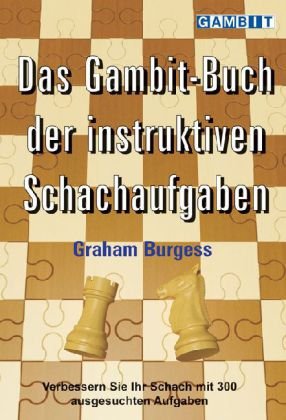 Das Gambit-Buch der instruktiven Schachaufgaben Gambit Publications