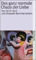 Das ganz normale Chaos der Liebe Beck Ulrich, Beck-Gernsheim Elisabeth