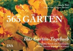 Das Garten-Tagebuch. 365 Gärten Keil Gisela