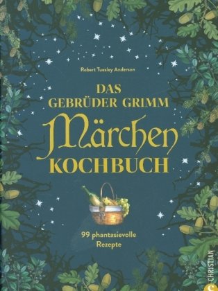 Das Gebrüder Grimm Märchen Kochbuch Christian