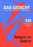 Das Gedicht 25. Zeitschrift /Jahrbuch für Lyrik, Essay und Kritik / Religion im Gedicht Leitner Verlag, Leitner Weßling
