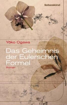 Das Geheimnis der Eulerschen Formel Ogawa Yoko