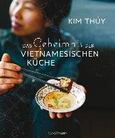 Das Geheimnis der Vietnamesischen Küche Thuy Kim