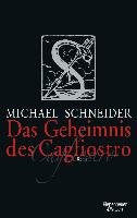 Das Geheimnis des Cagliostro Schneider Michael