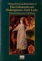 Das Geheimnis um Shakespeares ' Dark Lady' Hammerschmidt-Hummel Hildegard