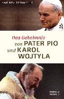 Das Geheimnis von Pater Pio und Karol Wojtyla Tornielli Andrea