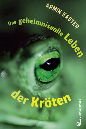 Das geheimnisvolle Leben der Kröten Jungbrunnen-Verlag