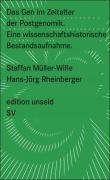 Das Gen im Zeitalter der Postgenomik Muller-Wille Staffan, Rheinberger Hans-Jorg