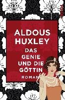 Das Genie und die Göttin Huxley Aldous