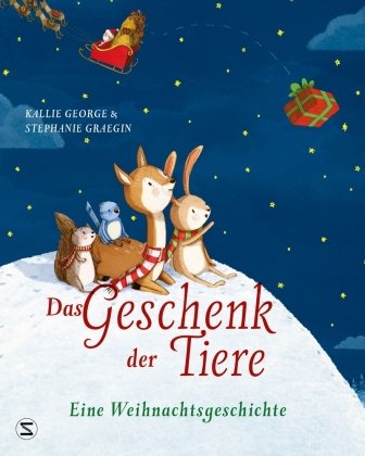 Das Geschenk der Tiere - Eine Weihnachtsgeschichte Schneiderbuch