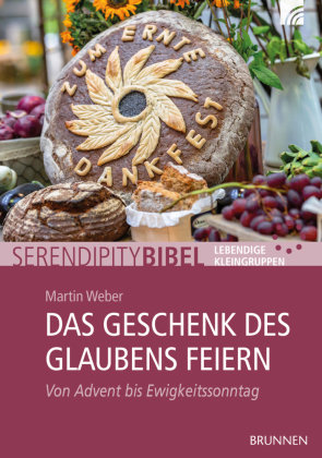 Das Geschenk des Glaubens feiern Brunnen-Verlag, Gießen
