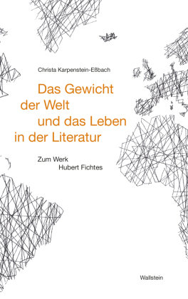 Das Gewicht der Welt und das Leben in der Literatur Wallstein