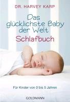 Das glücklichste Baby der Welt - Schlafbuch Karp Harvey